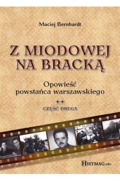 eBook Z Miodowej na Brack. Opowie powstaca warszawskiego. Cz II pdf mobi epub