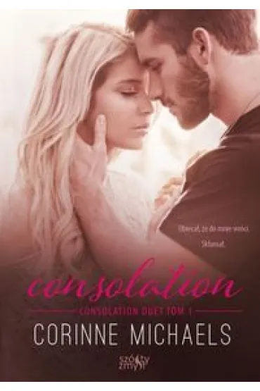 Consolation. Consolation duet. Tom 1 - Corinne Michaels