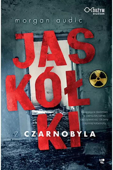 Jask�ki z Czarnobyla - Morgan  Audic