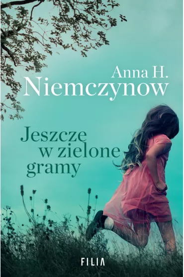 Jeszcze w zielone gramy. Wielkie Litery - Anna H. Niemczynow