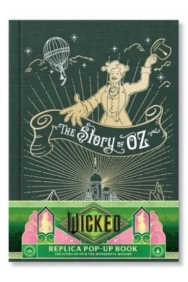 Wicked: The Story of Oz & the Wonderful