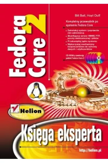 Fedora Core 2. Ksi�ga eksperta - Bill Ball, Hoyt Duff - Bill Ball, Hoyt Duff