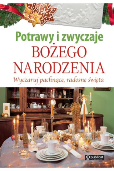 Potrawy i zwyczaje Bo�ego Narodzenia