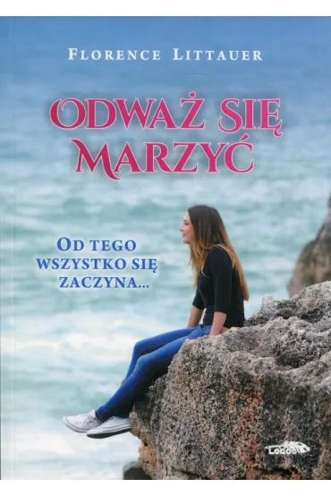 Odwa� si� marzy� - Florence Littauer