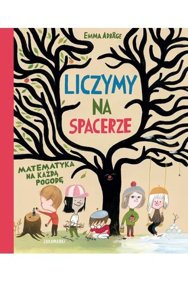 Liczymy na spacerze. Matematyka na ka�d� pogod� - Emma Adbage