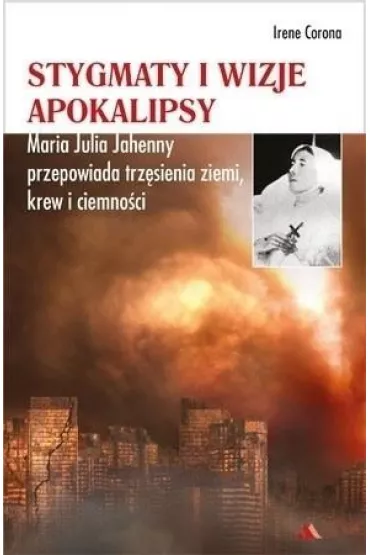 Stygmaty i Wizje Apokalipsy - Irene Corona