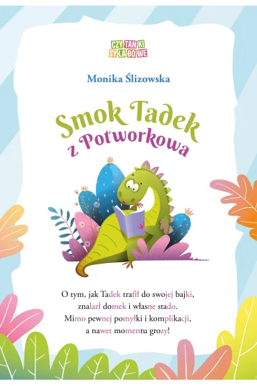 Ksi��ka edu. B5 Czytanki sylabowe. Smok Tadek z Potworkowa SKRZAT 077841 - Monika  �lizowska