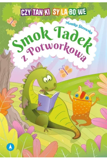 Ksi��ka edu. B5 Czytanki sylabowe. Smok Tadek z Potworkowa SKRZAT 077841 - Monika  �lizowska
