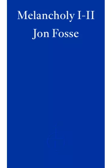 Melancholy I-II wer. angielska - Jon Fosse