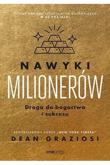 Nawyki milioner�w. Droga do bogactwa i sukcesu - Dean  Graziosi
