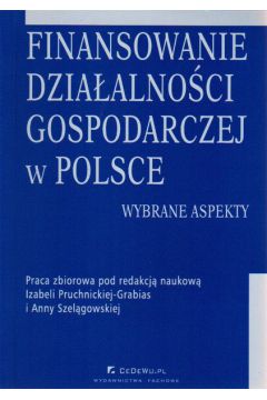 eBook Finansowanie dziaalnoci gospodarczej w Polsce. Wybrane aspekty pdf