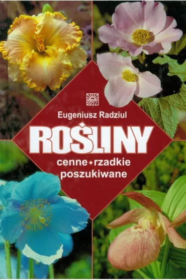 Ro�liny cenne, rzadkie, poszukiwane - Eugeniusz Radziul