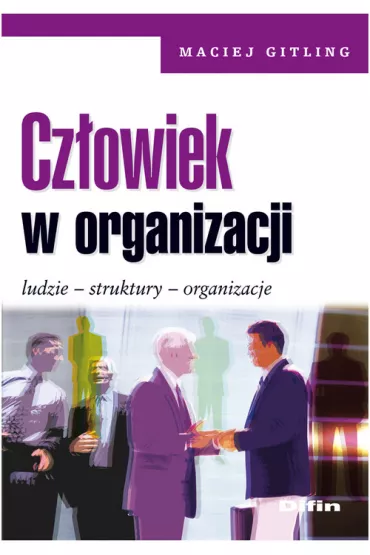 Cz�owiek w organizacji - Maciej Gitling