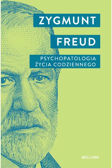 Psychopatologia �ycia codziennego - Zygmunt Freud