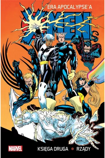 X-Men Era Apocalypse'a. Ksi�ga druga. Rz�dy