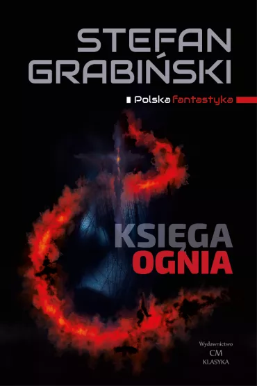 Ksiga ognia. Opowiadania fantastyczne - Stefan Grabiski