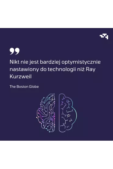 Osobliwo�� coraz bli�ej. Kiedy po��czymy si� z AI - Ray Kurzweil