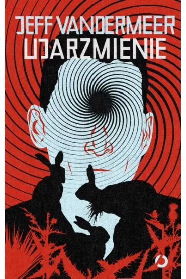 Ujarzmienie - Jeff Vandermeer
