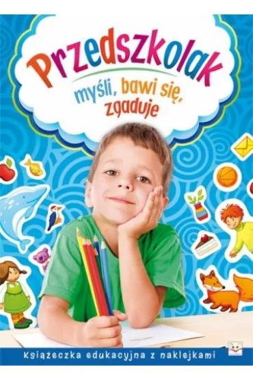 Przedszkolak my�li, bawi si�, zgaduje - Joanna Kuryjak