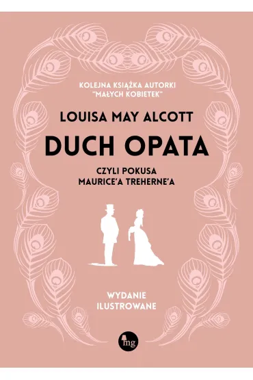 Duch opata, czyli pokusa Maurice`a Treherne`a. Wydanie ilustrowane - Louisa May Alcott