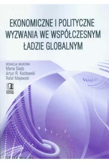 Ekonomiczne i polityczne wyzwania we wsp�czesnym �adzie globalnym