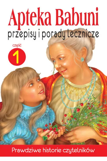 Przepisy i porady lecznicze. Apteka Babuni. Tom 1 - Bondarjew Sergej, Ma�gorzata Ko�odziej