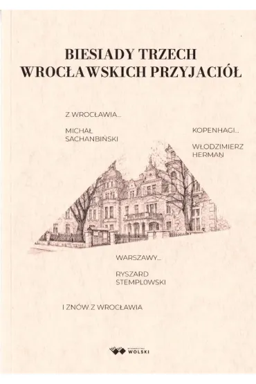 Biesiady trzech wroc�awskich przyjaci� - Ryszard Stemplowski, W�odzimierz Herman, Micha�  Sachanbi�ski