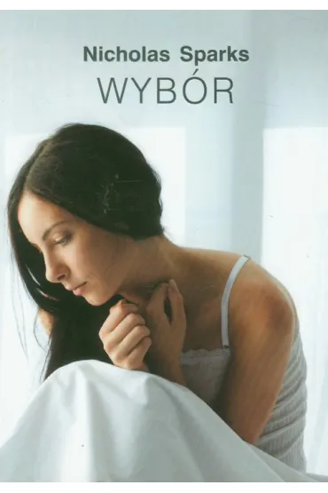 Wyb�r - Nicholas Sparks