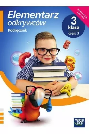Elementarz odkrywcw. Edukacja polonistyczna, przyrodnicza, spoeczna. Podrcznik zintegrowany. Szkoa podstawowa. Klasa 3. Cz 3 - Barbara Stpie, Ewa Hryszkiewicz, Joanna Winiecka-Nowak