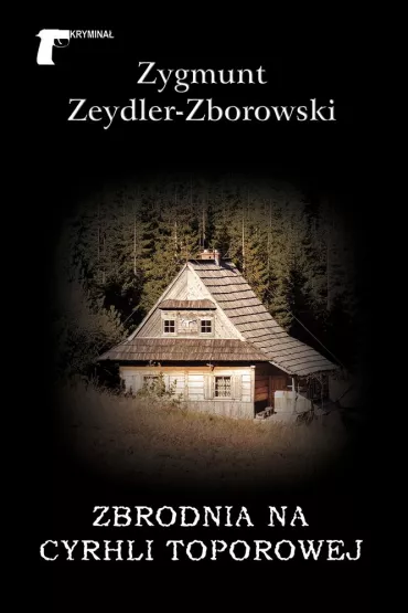 Zbrodnia na Cyrhli Toporowej - Zygmunt Zeydler Zborowski