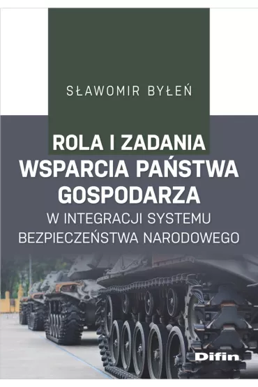Rola i zadania pa�stwa gospodarza w integracji systemu bezpiecze�stwa narodowego - S�awomir  By�e�