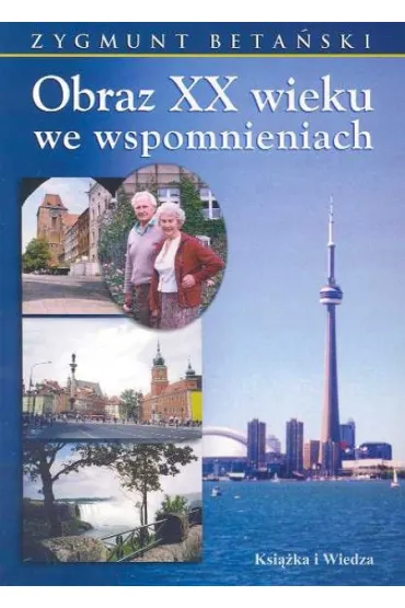 Obraz XX wieku we wspomnieniach - Zygmunt Beta�ski