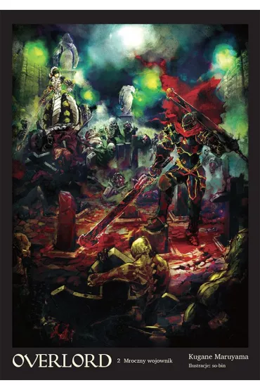 Mroczny wojownik. Overlord. Tom 2 - Mauryama Kugane