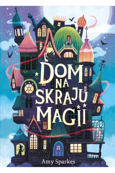 Dom na skraju magii - Ben Mantle, Amy Sparkes