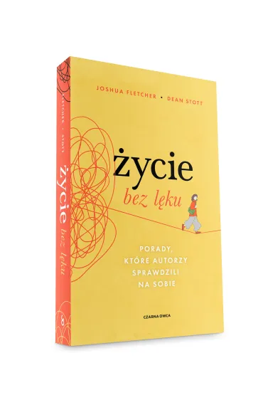 �ycie bez l�ku. Porady, kt�re autorzy sprawdzili na sobie - Joshua Fletcher, Dean Stott