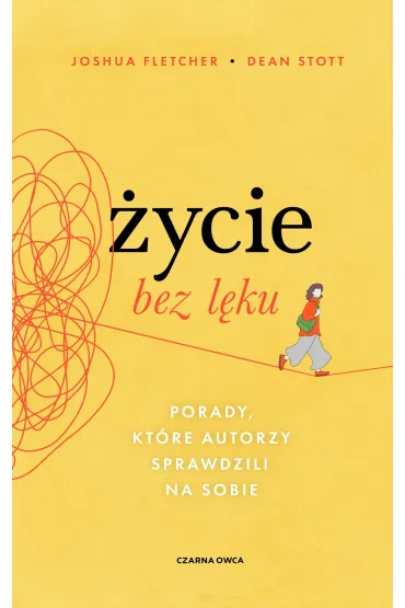 �ycie bez l�ku. Porady, kt�re autorzy sprawdzili na sobie - Joshua Fletcher, Dean Stott