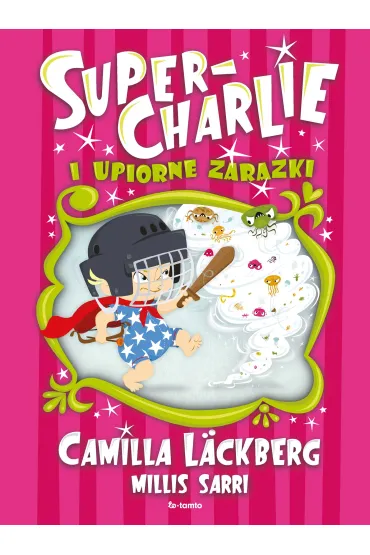 Super-Charlie i upiorne zarazki - Camilla L�ckberg