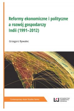 eBook Reformy ekonomiczne i polityczne a rozwj gospodarczy Indii (1991-2012) pdf