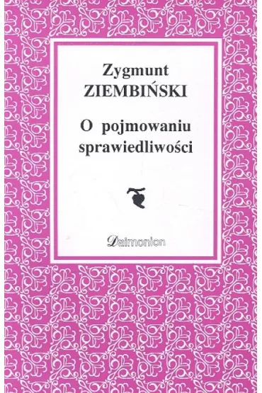 O pojmowaniu sprawiedliwo�ci - Zygmunt Ziembi�ski