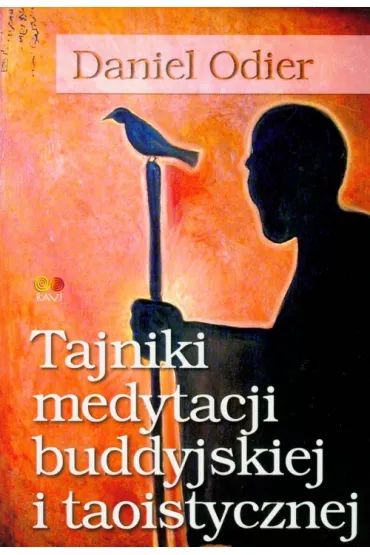 Tajniki medytacji buddyjskiej i taoistycznej - Daniel Odier