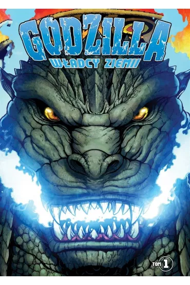 Godzilla. W�adcy Ziemi. Tom 1 - Chris Mowry, Matt Frank