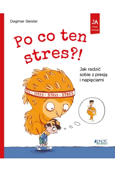 Po co ten stres?! Jak radzi� sobie z presj� i napi�ciami - Dagmar Geisler
