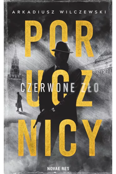 Porucznicy. Czerwone z�o - Arkadiusz Wilczewski