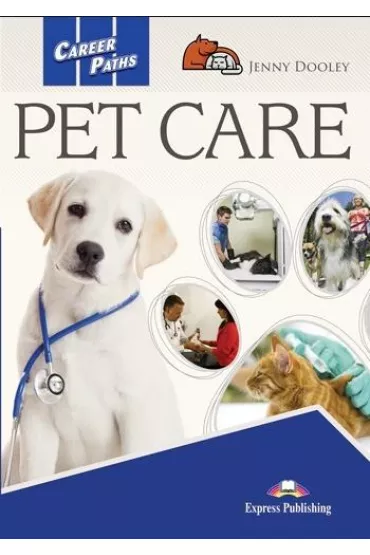 Career Paths. Pet Care. Student's Book + DigiBook - Jenny Dooley