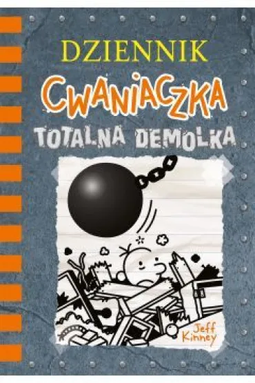 Totalna demolka. Dziennik cwaniaczka. Tom 14 - Jeff Kinney