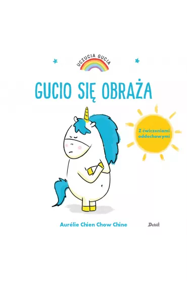 Gucio si� obra�a. Uczucia Gucia - Aurelie Chien Chow Chine