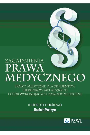 Zagadnienia prawa medycznego - Rafa� Patryn