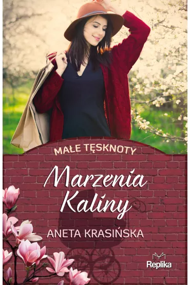 Marzenia kaliny. Ma�e t�sknoty. Tom 1 - Aneta Krasi�ska