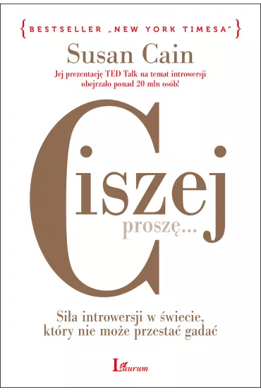 Ciszej, prosz... Sia introwersji w wiecie, ktry nie moe przesta gada - Susan Cain