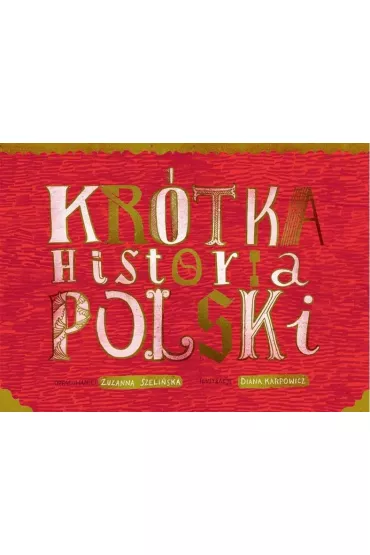Kr�tka historia Polski - Zuzanna Szeli�ska, Diana Karpowicz